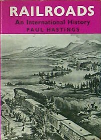 Railroads, an international history