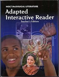 Holt McDougal Literature: Adapted Interactive Reader Teacher's Edition Grade 6