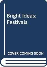 Bright Ideas: Festivals