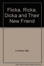 Flicka, Ricka, Dicka and Their New Friend