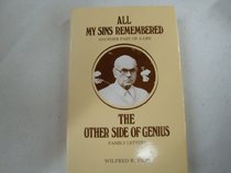 All My Sins Remembered: Another Part of a Life. The Other Side of Genius: Family Letters