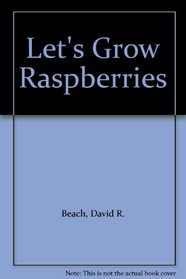 Let's Grow Raspberries
