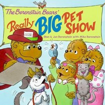 The Berenstain Bears' Really Big Pet Show (Turtleback School & Library Binding Edition)