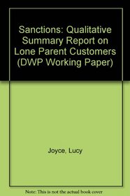 Sanctions: Qualitative Summary Report on Lone Parent Customers (DWP Working Paper)