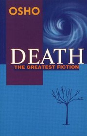 Death the Greatest Fiction