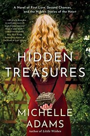 Hidden Treasures: A Novel of First Love, Second Chances, and the Hidden Stories of the Heart