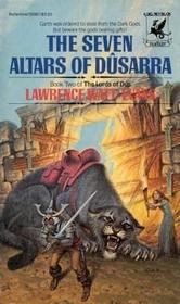 The Seven Altars of Dusarra (The Lords of Dus, Bk 2)