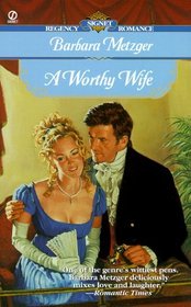 A Worthy Wife (Signet Regency Romance)