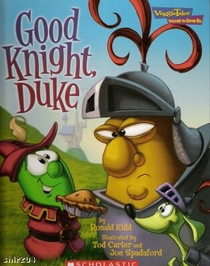 Good Knight, Duke (Veggie Tales) (Values to Grow By)