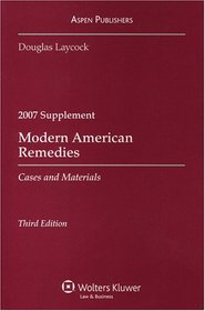 Modern American Remedies 2007: Cases and Materials (Case Supplement)