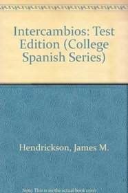 Intercambios: Test Edition (College Spanish Series)