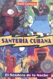 Santeria Cubana: El Sendero de la Noche