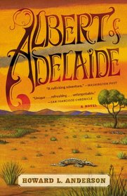 Albert of Adelaide: A Novel