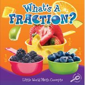 What's a Fraction? (Little World Math)
