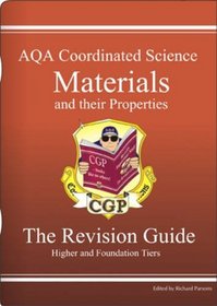 GCSE AQA Coordinated Science: Materials and Their Properties Revision Guide