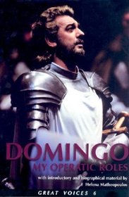 Placido Domingo: My Operatic Roles (Great Voices)