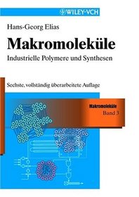 Makromolekule Band 3 - Industrielle Polymere & Synthesen A6