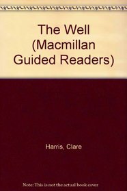 The Well (Macmillan Guided Readers)