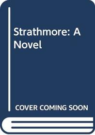 Strathmore: A Novel