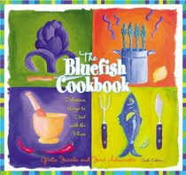 The Bluefish Cookbook, 6th : 101 Ways to Deal with the Blues