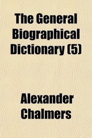 The General Biographical Dictionary (5)