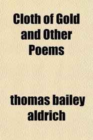 Cloth of Gold and Other Poems