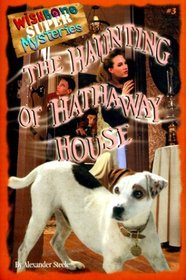 Haunting of Hathaway House (Wishbone Super Mysteries)