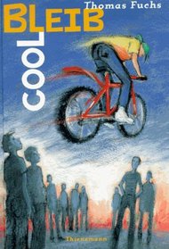 Bleib cool: Thomas Fuchs (German Edition)