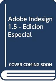 Adobe Indesign 1.5 - Edicion Especial (Spanish Edition)