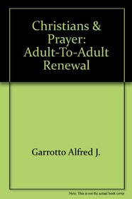 Christians & prayer: Adult-to-adult renewal