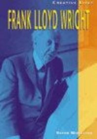 Frank Lloyd Wright (Creative Lives)