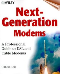 Next-Generation Modems: A Professional Guide to DSL and Cable Modems