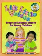 Lift Little Voices: Songs and Musical Games for Young Children