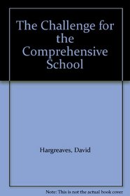 The Challenge for the Comprehensive School