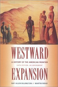 Westward Expansion: A History of the American Frontier