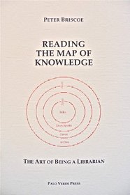 Reading the Map of Knowledge: The Art of Being a Librarian
