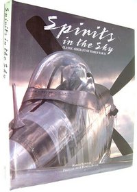 Spirits in the Sky Classic Aircraft of World War 2