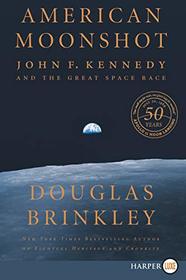 American Moonshot: John F. Kennedy and the Great Space Race (Larger Print)