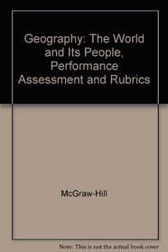 Glencoe Geography The World and Its People Performance Assessment and Rubrics