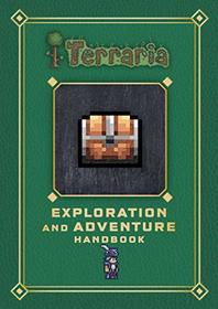 Terraria: Exploration and Adventure Handbook (Terraria Gaming Guide)