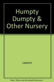 Humpty Dumpty & Other Nursery