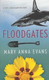 Floodgates (Faye Longchamp, Bk 5)