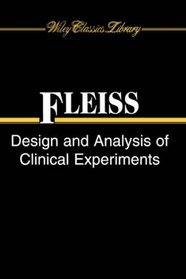 Design and Analysis of Clinical Experiments  (Wiley Classics Library)