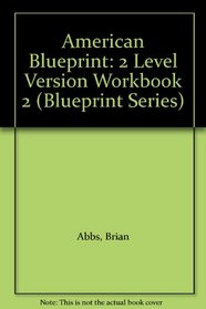 American Blueprint: 2 Level Version Workbook 2 (Blueprint Series)
