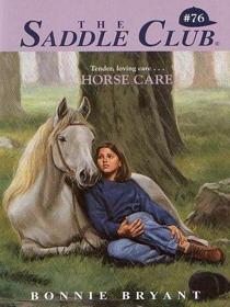 Horse Care #76 (Saddle Club (Hardcover))