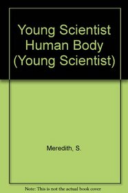 Young Scientist Human Body (Young Scientist)