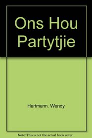 Ons Hou Partytjie (Afrikaans Edition)