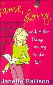 Fame, Glory, and Other Things on My To-Do List
