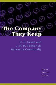 The Company They Keep: C. S. Lewis and J. R. R. Tolkien as Writers in Community