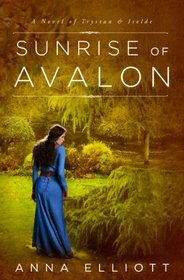Sunrise of Avalon (Twilight of Avalon Trilogy, Bk 3)